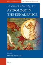 A Companion to Astrology in the Renaissance af Brendan Dooley