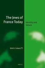 The Jews of France Today (Paperback): Identity and Values af Erik H. Cohen Zl