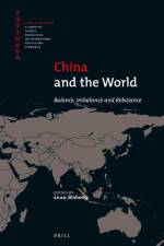 China and the World: Balance, Imbalance and Rebalance af Shao Binhong