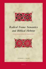 Radical Frame Semantics and Biblical Hebrew: Exploring Lexical Semantics af Stephen Shead