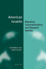 American Israelis: Migration, Transnationalism, and Diasporic Identity af Uzi Rebhun