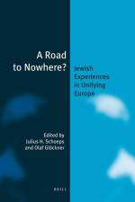 A Road to Nowhere? (Paperback): Jewish Experiences in Unifying Europe af Julius H. Schoeps