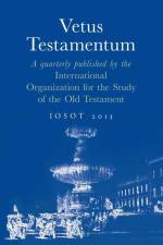 Vetus Testamentum: A Quarterly Published by the International Organization for the Study of the Old Testament. Iosot 2013 af Jan Joosten