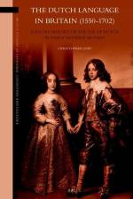 The Dutch Language in Britain (1550-1702): A Social History of the Use of Dutch in Early Modern Britain af Christopher Joby