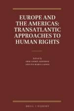 Europe and the Americas: Transatlantic Approaches to Human Rights af Erik Andre Andersen