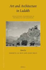 Art and Architecture in Ladakh: Cross-Cultural Transmissions in the Himalayas and Karakoram af Erberto F. Lo Bue