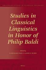 Studies in Classical Linguistics in Honor of Philip Baldi af Richard Page