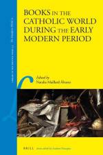 Books in the Catholic World During the Early Modern Period af Natalia Maillard Álvarez