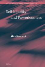 Self-Identity and Powerlessness af Alice Koubová