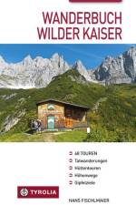Wanderbuch Wilder Kaiser af Hans Fischlmaier