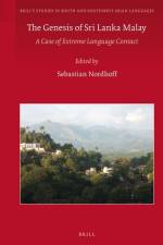 The Genesis of Sri Lanka Malay: A Case of Extreme Language Contact af Sebastian Nordhoff