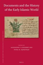 Documents and the History of the Early Islamic World af Alexander T. Schubert