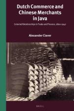 Dutch Commerce and Chinese Merchants in Java: Colonial Relationships in Trade and Finance, 1800-1942 af Alexander Claver