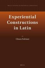 Experiential Constructions in Latin af Chiara Fedriani