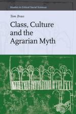 Class, Culture and the Agrarian Myth af Tom Brass
