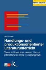 Handlungs- und produktionsorientierter Literaturunterricht af Gerhard Haas