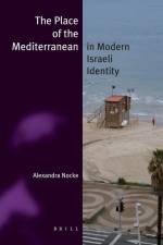 The Place of the Mediterranean in Modern Israeli Identity af Alexandra Nocke