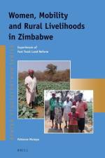 Women, Mobility and Rural Livelihoods in Zimbabwe: Experiences of Fast Track Land Reform af Patience Mutopo
