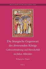 Die Liturgische Gegenwart Des Abwesenden Königs: Gebetsverbrüderung Und Hersscherbild Im Frühen Mittelalter af Wolfgang Eric Wagner