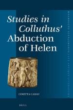 Studies in Colluthus' Abduction of Helen af Cosetta Cadau