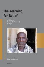 The Yearning for Relief: A History of the Sawaba Movement in Niger af Klaas van Walraven