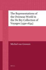 The Representations of the Overseas World in the de Bry Collection of Voyages (1590-1634) af Michiel van Groesen