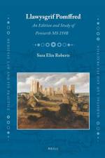 Llawysgrif Pomffred: An Edition and Study of Peniarth MS 259b af Sara Elin Roberts