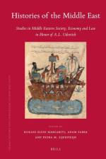Histories of the Middle East: Studies in Middle Eastern Society, Economy and Law in Honor of A.L. Udovitch af Margariti Eleni Roxani