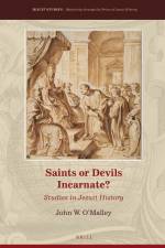 Saints or Devils Incarnate?: Studies in Jesuit History af John W. O'Malley
