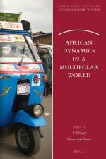 African Dynamics in a Multipolar World af Ulf Engel
