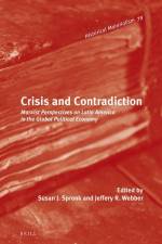 Crisis and Contradiction: Marxist Perspectives on Latin America in the Global Political Economy