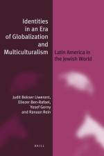 Identities in an Era of Globalization and Multiculturalism af Judit Bokser Liwerant