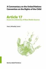 A Commentary on the United Nations Convention on the Rights of the Child, Article 17: Access to a Diversity of Mass Media Sources af Sherry Sacino
