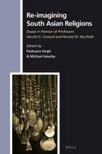 Re-Imagining South Asian Religions: Essays in Honour of Professors Harold G. Coward and Ronald W. Neufeldt af Michael Hawley