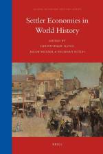 Settler Economies in World History af Christopher Lloyd