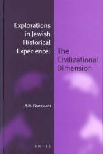 Explorations in Jewish Historical Experience af Shmuel N Eisenstadt