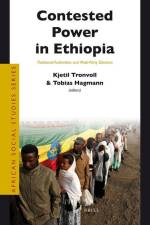 Contested Power in Ethiopia: Traditional Authorities and Multi-Party Elections af Kjetil Tronvoll