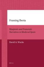Framing Iberia: Maqāmāt and Frametale Narratives in Medieval Spain
