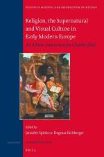 Religion, the Supernatural and Visual Culture in Early Modern Europe: An Album Amicorum for Charles Zika af Jennifer Spinks
