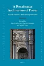 A Renaissance Architecture of Power: Princely Palaces in the Italian Quattrocento