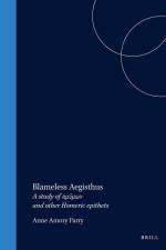 Blameless Aegisthus: A Study of αμύμων And Other Homeric Epithets af Parry
