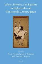 Values, Identity, and Equality in Eighteenth- And Nineteenth-Century Japan