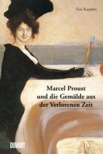 Marcel Proust und die Gemälde aus der Verlorenen Zeit af Eric Karpeles