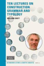 Ten Lectures on Construction Grammar and Typology af William Croft