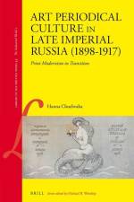 Art Periodical Culture in Late Imperial Russia (1898-1917) af Hanna Chuchvaha