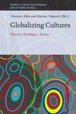 Globalizing Cultures: Theories, Paradigms, Actions