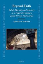 Beyond Faith: Belief, Morality and Memory in a Fifteenth-Century Judeo-Iberian Manuscript af Michelle M. Hamilton