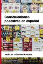 Construcciones Posesivas En Español af Jose Luis Cifuentes Honrubia