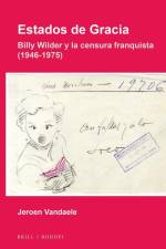 Estados de Gracia: Billy Wilder Y La Censura Franquista (1946-1975) af Jeroen Vandaele