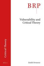 Vulnerability and Critical Theory af Estelle Ferrarese